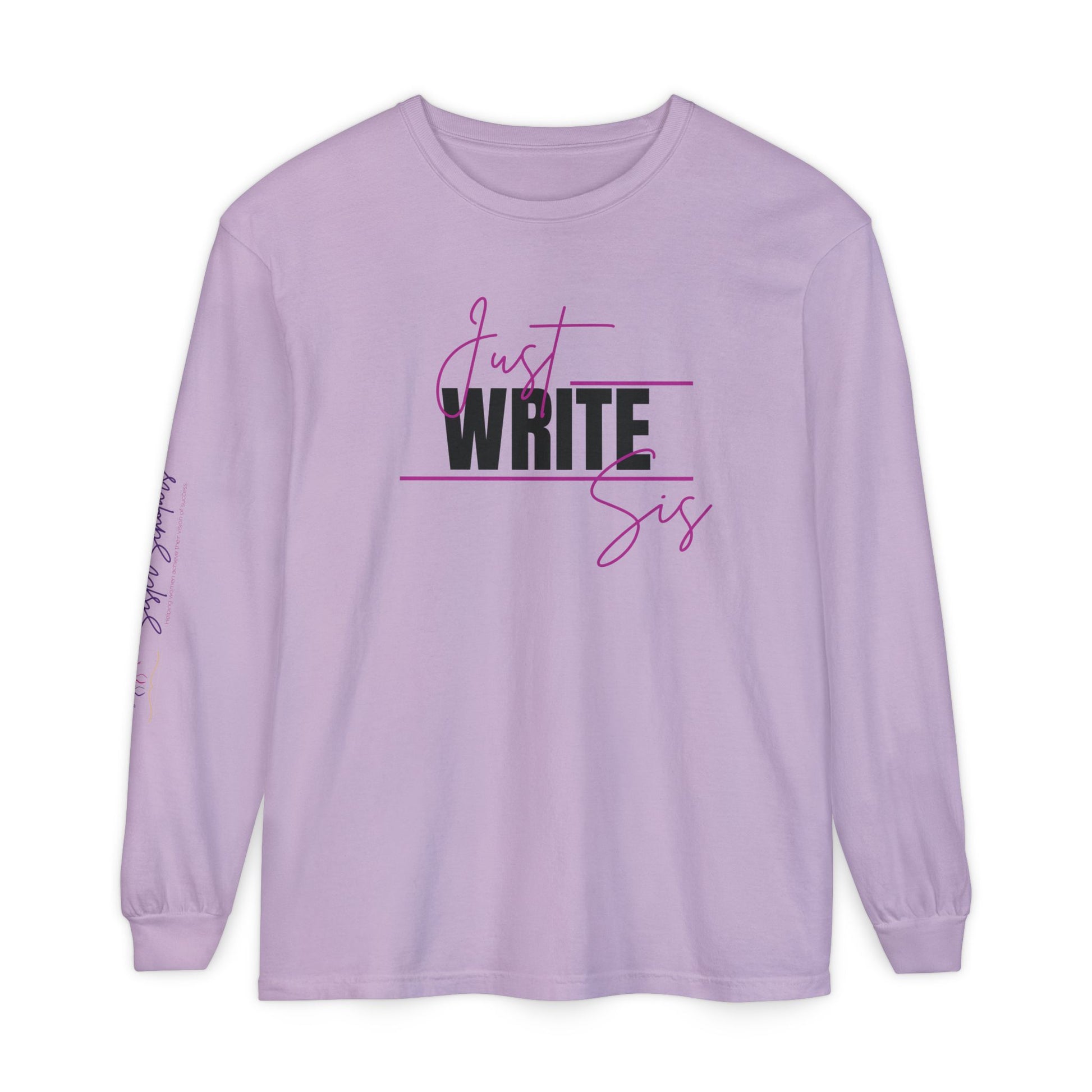 Just Write Sis Long Sleeve T-Shirt