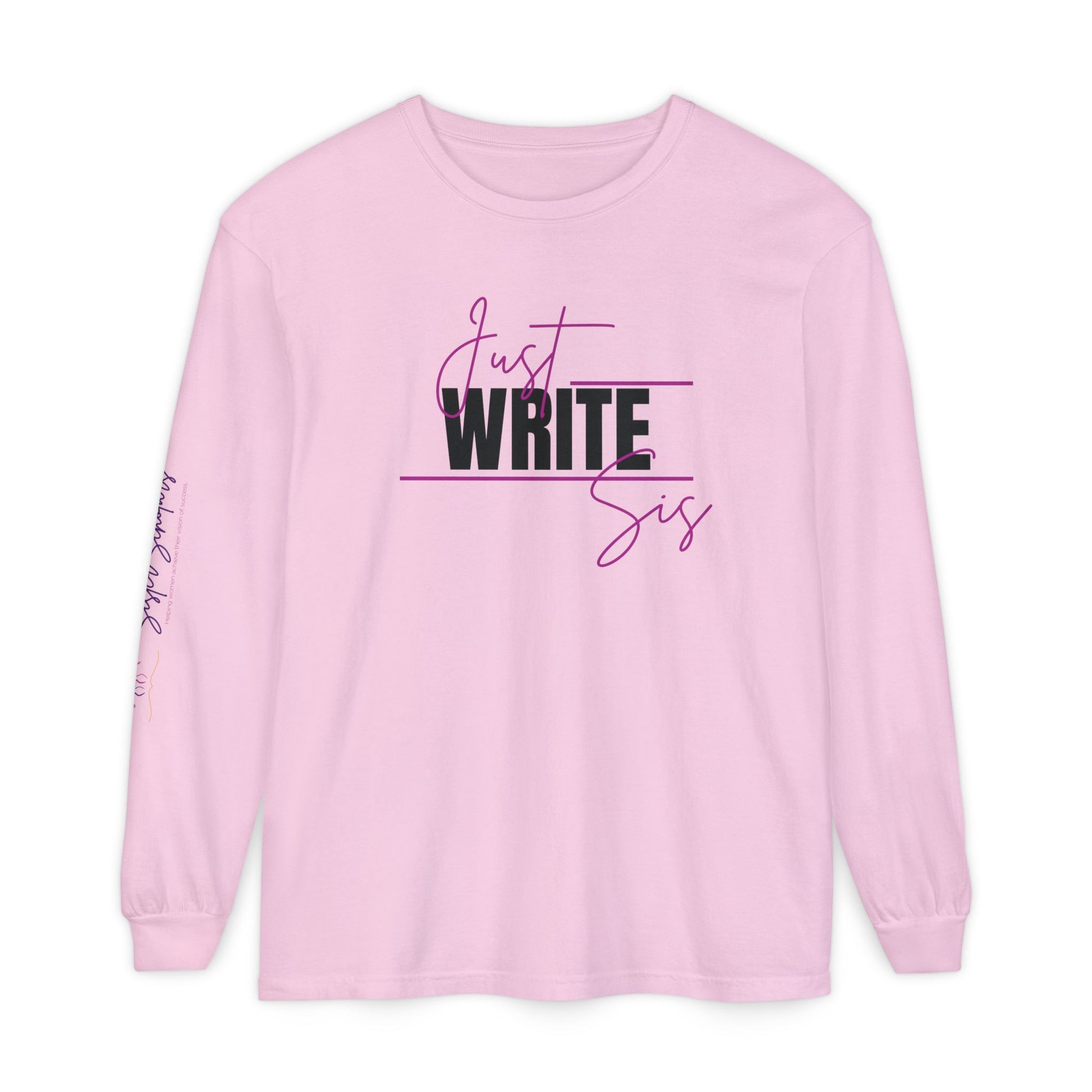 Just Write Sis Long Sleeve T-Shirt