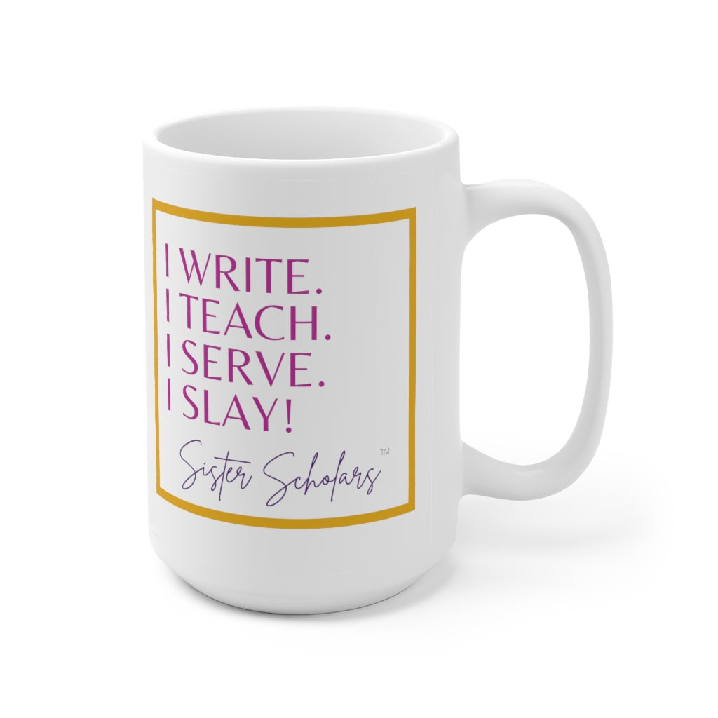 Sister Scholars Mug  - I Slay - 15oz