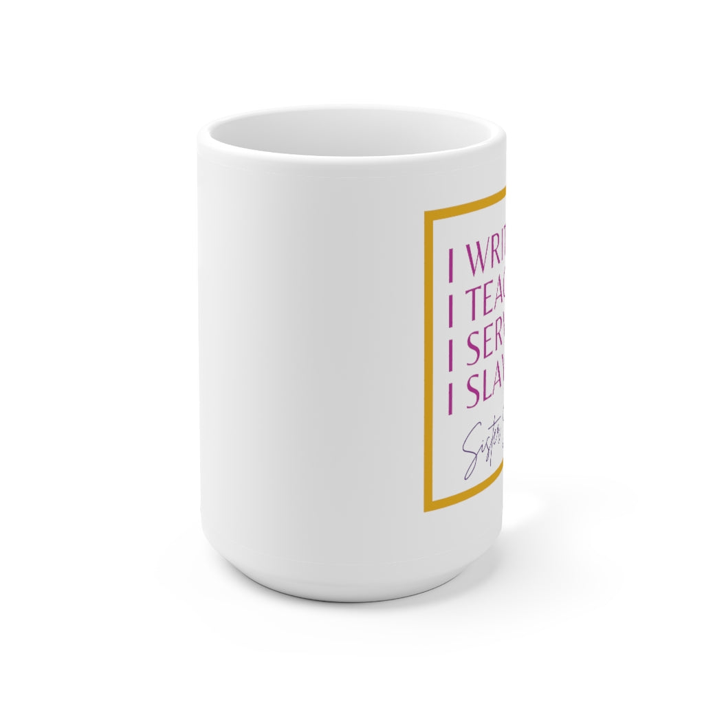 Sister Scholars Mug  - I Slay - 15oz